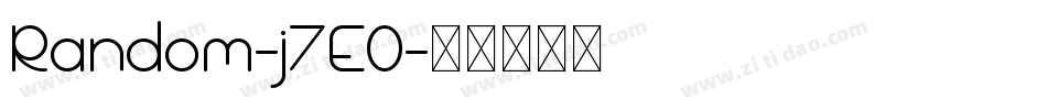 Random-j7EO字体转换 Random-j7EO字体转换
