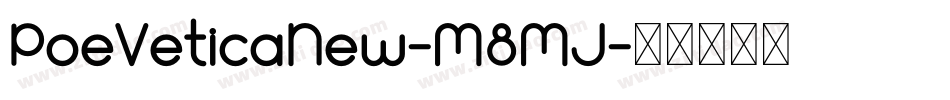 PoeVeticaNew-M8MJ字体转换