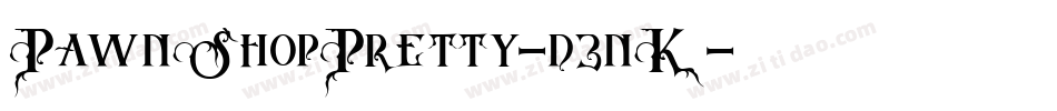 PawnShopPretty-d3nK字体转换