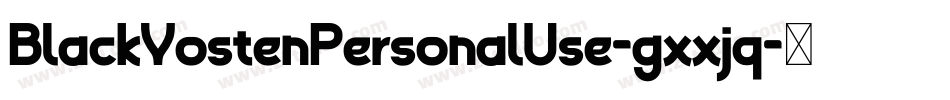 BlackVostenPersonalUse-gxxjq字体转换