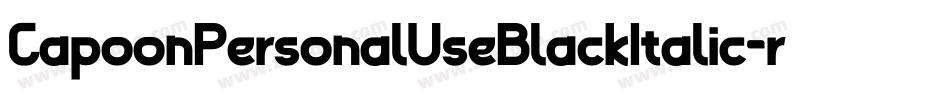 CapoonPersonalUseBlackItalic-r9q7字体转换