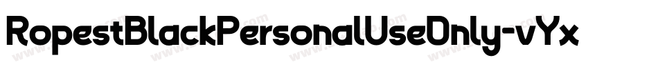 RopestBlackPersonalUseOnly-vYxE字体转换
