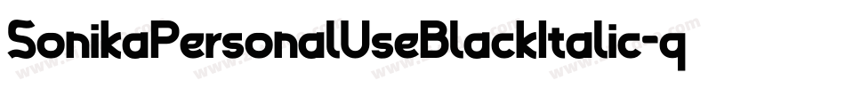 SonikaPersonalUseBlackItalic-qwVq字体转换
