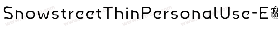 SnowstreetThinPersonalUse-E6vW字体转换 SnowstreetThinPersonalUse-E6vW字体转换