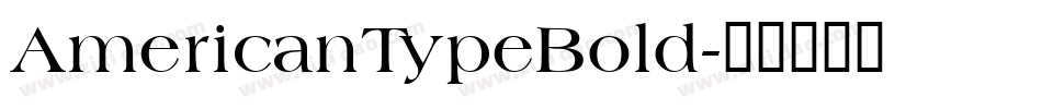 AmericanTypeBold字体转换
