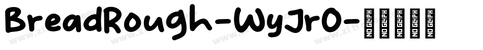 BreadRough-WyJrO字体转换