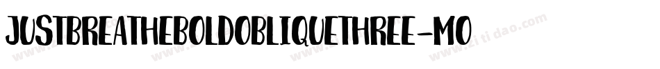 JustBreatheBoldObliquethree-mOAj字体转换