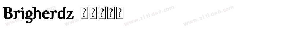 Brigherdz字体转换