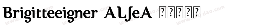 Brigitteeigner-ALJeA字体转换
