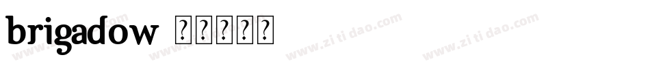 brigadow字体转换