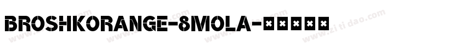 BroshkOrange-8MOLA字体转换