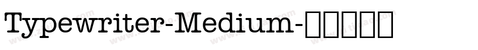 Typewriter-Medium字体转换