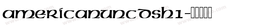 AmericanUncDSh1字体转换
