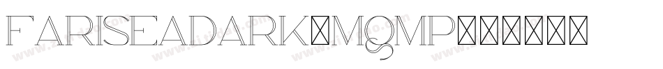 FariseaDark-MqMp字体转换 FariseaDark-MqMp字体转换
