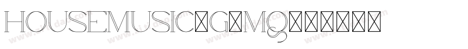 HouseMusic-g5Mq字体转换 HouseMusic-g5Mq字体转换