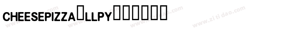 CheesePizza-lLpy字体转换