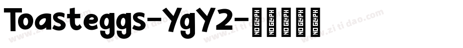 Toasteggs-YgY2字体转换