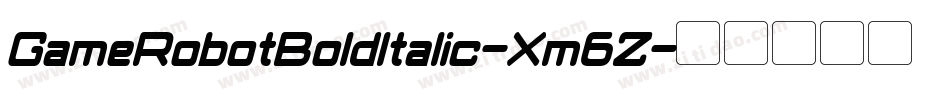 GameRobotBoldItalic-Xm6Z字体转换