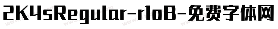 2K4sRegular-r1oB字体转换