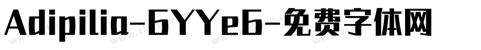 Adipilia-6YYe6字体转换