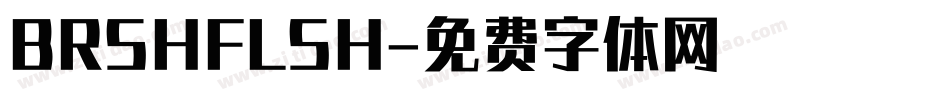 BRSHFLSH字体转换
