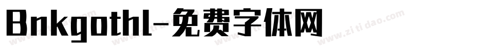 Bnkgothl字体转换