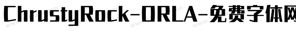 ChrustyRock-ORLA字体转换