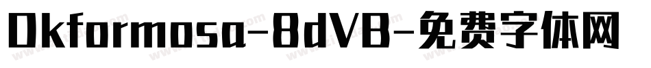 Dkformosa-8dVB字体转换