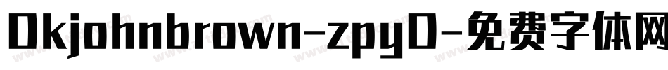 Dkjohnbrown-zpyD字体转换
