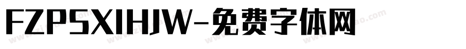 FZPSXIHJW字体转换