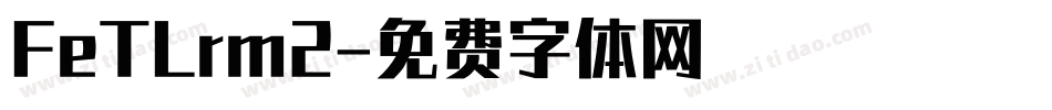 FeTLrm2字体转换