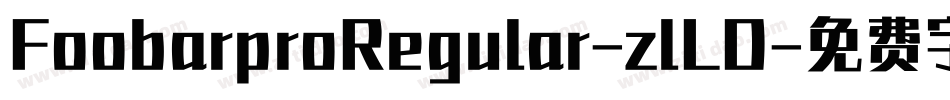 FoobarproRegular-zlLD字体转换