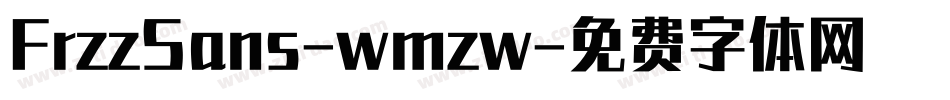FrzzSans-wmzw字体转换