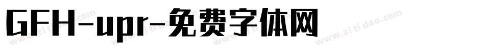 GFH-upr字体转换