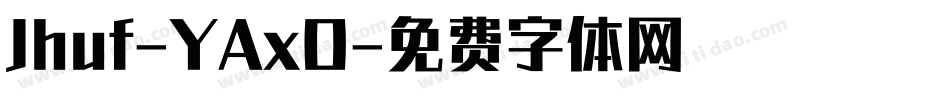 Jhuf-YAxO字体转换
