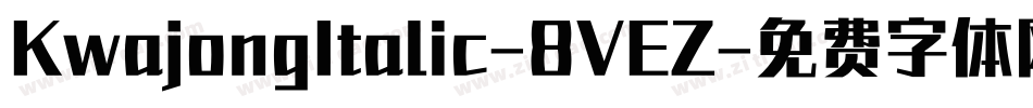 KwajongItalic-8VEZ字体转换