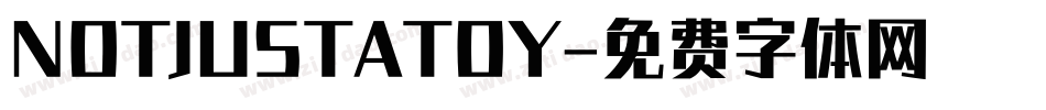 NOTJUSTATOY字体转换