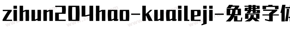 zihun204hao-kuaileji字体转换
