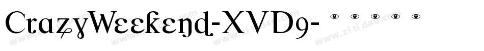 CrazyWeekend-XVD9字体转换