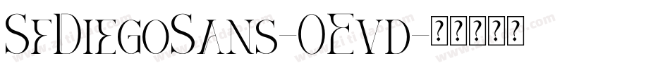 SfDiegoSans-OEvd字体转换