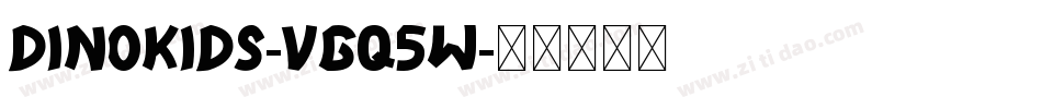 Dinokids-VGq5w字体转换