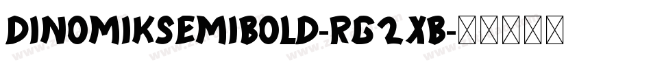 DinomikSemibold-rg2xB字体转换