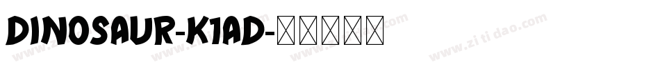 Dinosaur-K1aD字体转换