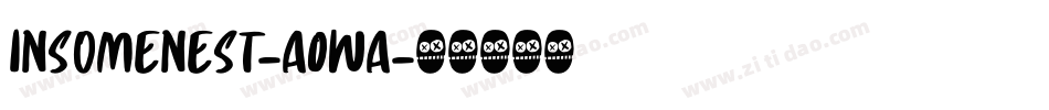 Insomenest-AOwA字体转换