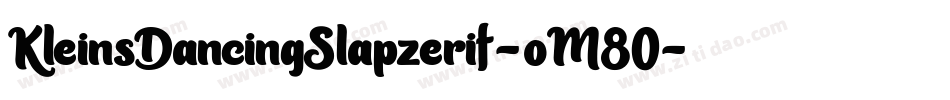 KleinsDancingSlapzerif-oM80字体转换
