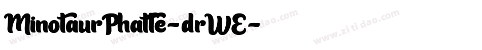 MinotaurPhatte-drWE字体转换