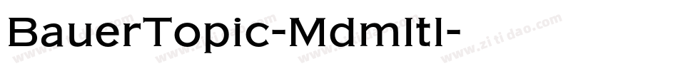 BauerTopic-MdmItl字体转换