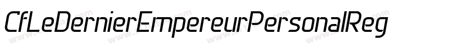 CfLeDernierEmpereurPersonalRegular-PxDE字体转换