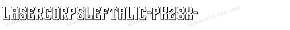 LaserCorpsLeftalic-PKZ8x字体转换
