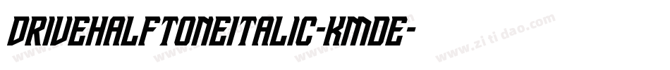 DriveHalftoneItalic-Kmde字体转换